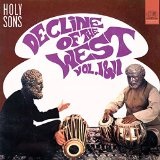 Decline of the West., Vols 1 & 2 Lyrics Holy Sons