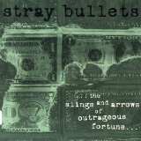 The Slings and Arrows of Outrageous Fortune Lyrics Stray Bullets