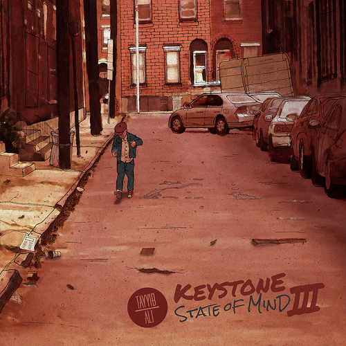 Keystone State Of Mind 3 Lyrics Tayyib Ali