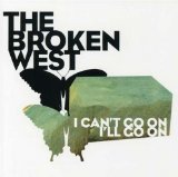 I Can't Go On, I'll Go On Lyrics The Broken West
