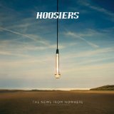 The News From Nowhere Lyrics The Hoosiers