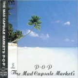 P.O.P Lyrics The Mad Capsule Markets