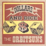 Dollars and Dice Lyrics The Orbitsuns