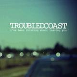 I've Been Thinking About Leaving You (EP) Lyrics Troubled Coast