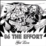 Get Live! Lyrics 86 the Effort