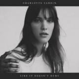 Like It Doesn't Hurt (Single) Lyrics Charlotte Cardin