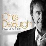 Now and Then Lyrics Chris De Burgh