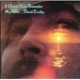 If I Could Only Remember My Name Lyrics David Crosby