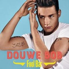 Fool Bar Lyrics Douwe Bob