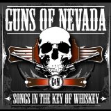 Songs in the Key of Whiskey Lyrics Guns of Nevada