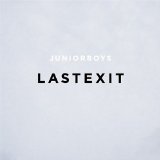 Last Exit Lyrics Junior Boys