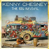 The Big Revival Lyrics Kenny Chesney