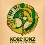 Sweet Reggae Music (Single) Lyrics Kore Ionz
