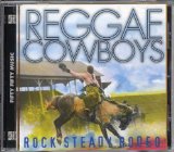 Rock Steady Rodeo Lyrics Reggae Cowboys