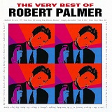 the very best of robert palmer Lyrics Robert Palmar