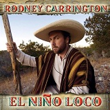 El Nino Loco Lyrics Rodney Carrington