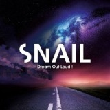 Dream Out Loud! Lyrics Snail
