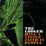 Have A Little Faith In People - EP Lyrics The Lodger