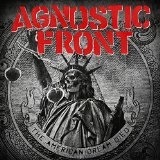 The American Dream Died Lyrics Agnostic Front