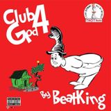 Club God 4 Lyrics BeatKing