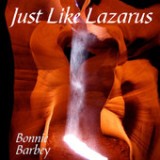 Just Like Lazarus Lyrics Bonnie Barbey