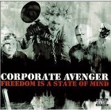 Freedom Is A State Of Mind Lyrics Corporate Avenger