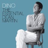 Dino: The Essential Dean Martin Lyrics Dean Martin