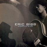 Migration Blues Lyrics Eric Bibb