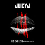 No English (Single) Lyrics Juicy J