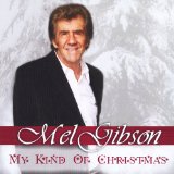 My Kind of Christmas Lyrics Mel Gibson