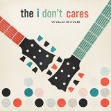 Wild Stab Lyrics The I Don't Cares