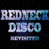 Red Neck Disco Lyrics The Orbitsuns