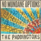 No Mundane Options Lyrics The Paddingtons