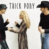 Trick Pony Lyrics Trick Pony