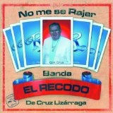 No Me Sé Rajar Lyrics Banda El Recodo