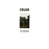 Voyeur Lyrics Celer