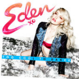 Too Cool To Dance (Single) Lyrics Eden XO