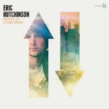 Moving Up Living Down Lyrics Eric Hutchinson