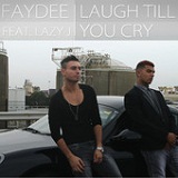 Laugh Till You Cry (Single) Lyrics Faydee