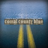 Comal County Blue Lyrics Jason Boland And The Stragglers