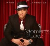 Moments of Love Lyrics Kris Lawrence