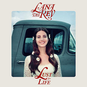 Lust For Life Lyrics Lana Del Rey