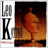 Peculiaroso Lyrics Leo Kottke