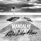 Feels Like Home Lyrics Mandalay Victory