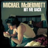 Hit Me Back Lyrics Michael McDermott