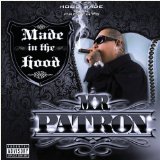 Made In The Hood Lyrics Mr. Patron