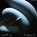 Slowburn EP Lyrics Tannhauser