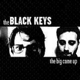 The Big Come Up Lyrics The Black Keys