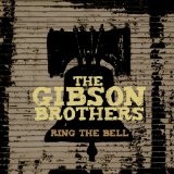 Ring The Bell Lyrics The Gibson Brothers