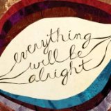 Everything Will Be Alright Lyrics Yael Meyer